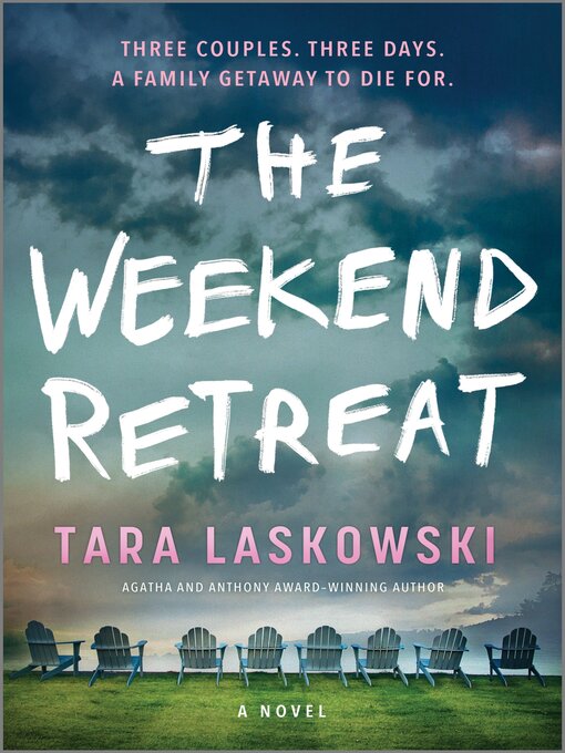 Title details for The Weekend Retreat by Tara Laskowski - Wait list